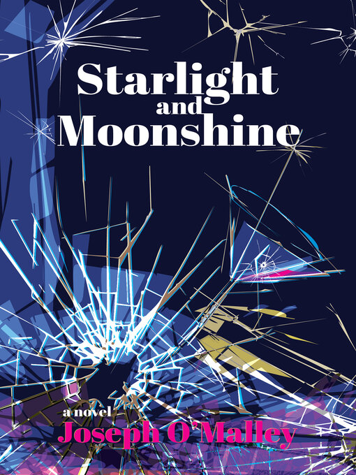Title details for Starlight and Moonshine by Joseph O'Malley - Available